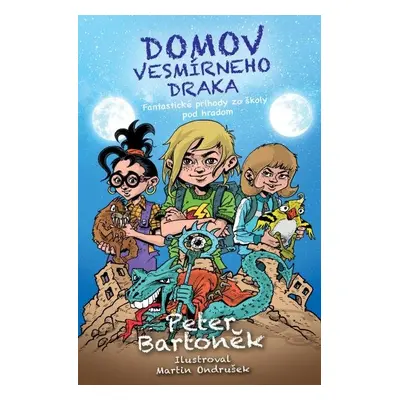 Domov vesmírneho draka - Peter Bartoněk