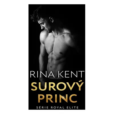 Surový princ - Rina Kent