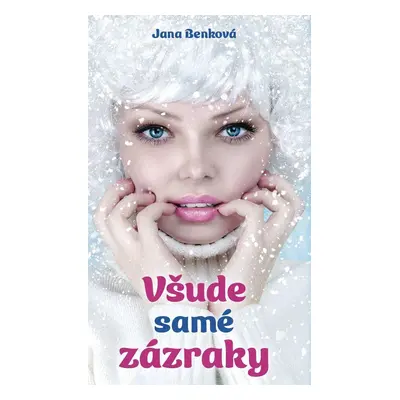 Všude samé zázraky - Jana Benková