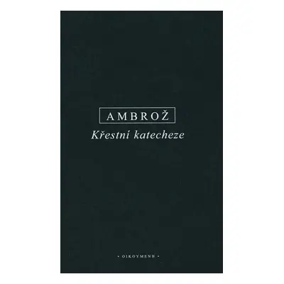 Křestní katecheze - Ambrož Svatý