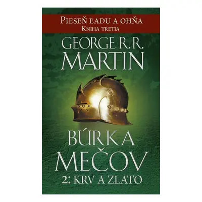 Búrka mečov 2: Krv a zlato - Pieseň ľadu a ohňa 3 (slovensky) - George Raymond Richard Martin