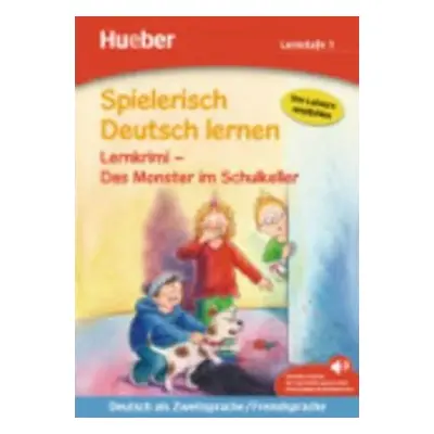 Spielerisch Deutsch lernen: Das Monster im Schulkeller - Annette Neubauerová