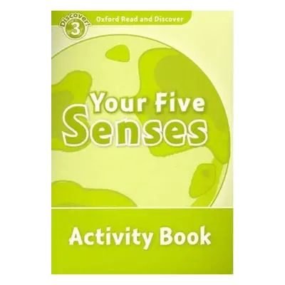 Oxford Read and Discover Level 3 Your Five Senses Activity Book - Robert Quinn