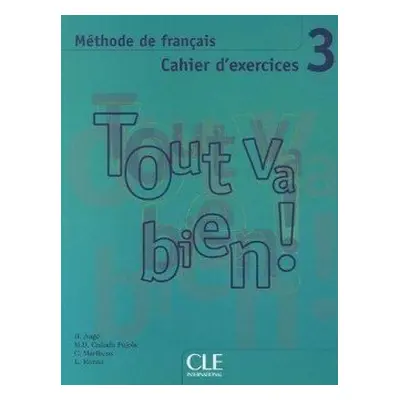 Tout va bien! 3 Cahier d´exercices + CD - Auge, H.; Marlhens, C.; Pujols, M. D. C.