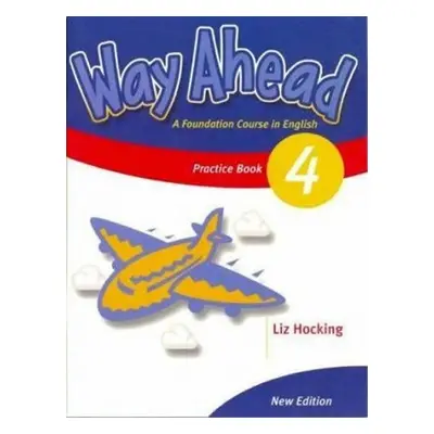 Way Ahead (new ed.) Level 4: Practice - Liz Hocking