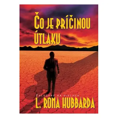 Čo je príčinou útlaku - Lafayette Ronald Hubbard