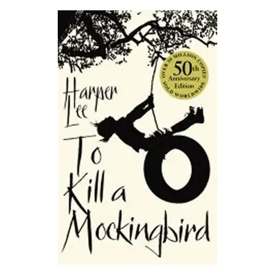 To Kill a Mockingbird, 50th Anniversary Edition - Harper Lee