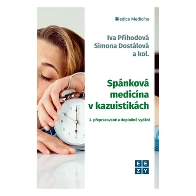 Spánková medicína v kazuistikách, 2. vydání - Iva Příhodová