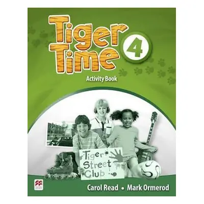 Tiger Time 4: Activity Book - Carol Read