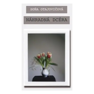 Náhradná dcéra - Soňa Otajovičová