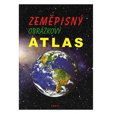 Zeměpisný obrázkový atlas, učební pomůcka pro 2. stupeň ZŠ praktické - František Teplý