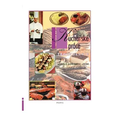 Kuchařské práce – technologie 2. díl (pro 2. a 3. ročník OU) - Ludmila Čermáková