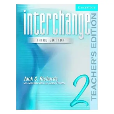 Interchange 2 Teacher´s Edition, 3rd edition - Jack C. Richards