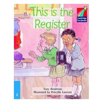 Cambridge Storybooks 2: This is the Register - Tony Bradman