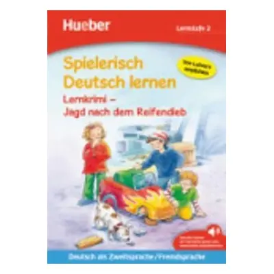 Spielerisch Deutsch lernen: Jagd nach dem Reifendieb - Annette Neubauerová