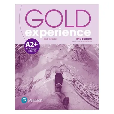 Gold Experience A2+ Workbook, 2nd Edition - Sheila Dignen