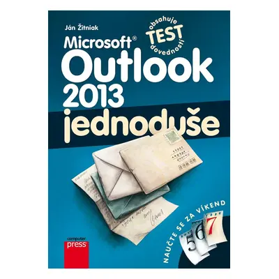 Microsoft Outlook 2013 jednoduše - Ján Žitniak