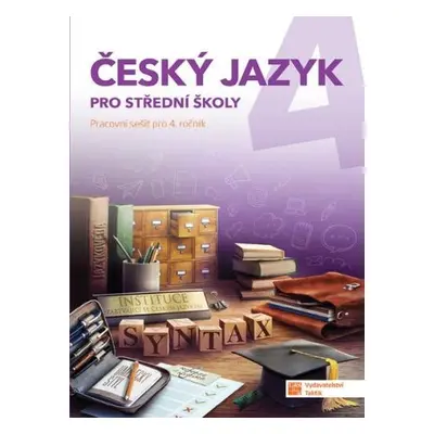 Český jazyk 4 - pracovní sešit pro SŠ