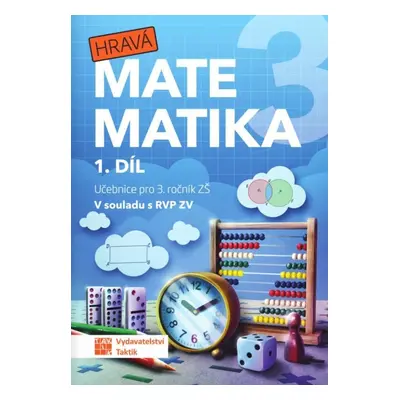 Hravá matematika 3 - učebnice 1. díl (přepracované vydání)