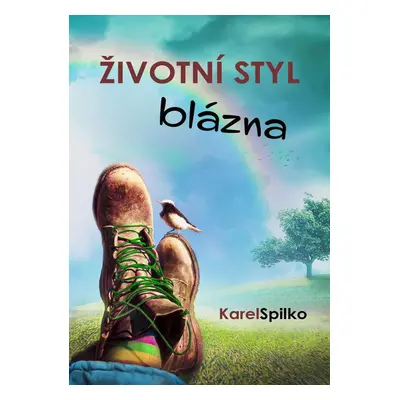 Životní styl blázna - Karel Spilko