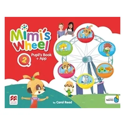 Mimi´s Wheel Level 2 - Pupil's Book + Navio App - Carol Read