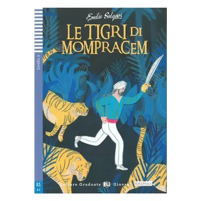 Letture Graduate ELI Giovani 2/A2: Le tigri di Mompracen + Downloadable Multimedia - Emilio Salg