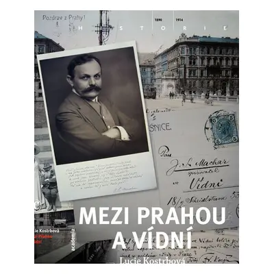 Mezi Prahou a Vídní - Lucie Kostrbová