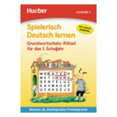 Spielerisch Deutsch lernen: Grundwortschatz-Rätsel fur das 1. Schuljahr - Gisela Dorst