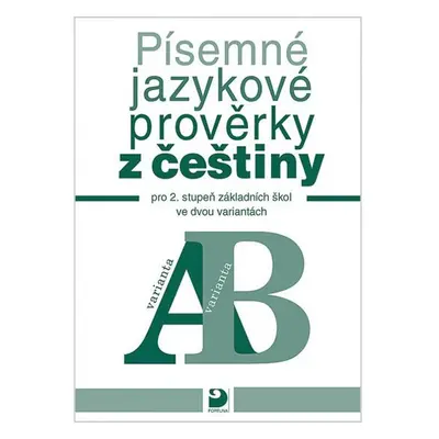 Písemné jazykové prověrky z češtiny pro 2. st. ZŠ ve dvou variantách (A, B) - František Vejvoda