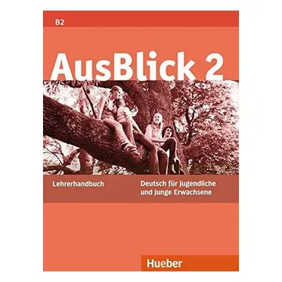 AusBlick 2: Lehrerhandbuch - Uta Loumiotis