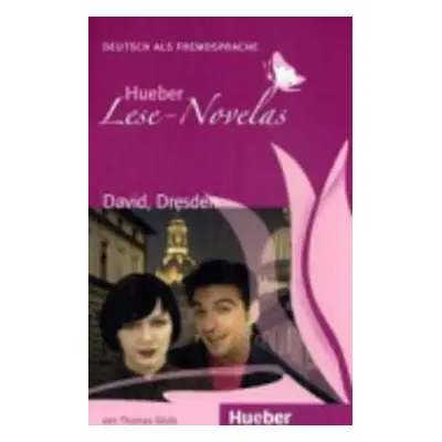 Hueber Lese-Novelas (A1): David, Dresden, Leseheft - Silvin, Thomas