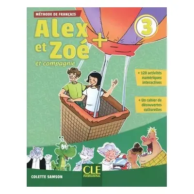 Alex et Zoé+ 3 - Niveau A1 - Livre de l´éleve + CD - Colette Samson