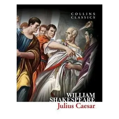 Julius Caesar (Collins Classics) - William Shakespeare