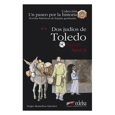 Un Paseo Por La Historia: DOS Judios En Toledo + CD (Spanish Edition) - Sergio Remedios Sanchez