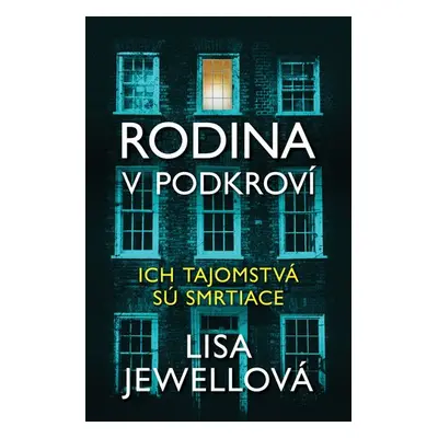 Rodina v podkroví - Lisa Jewell