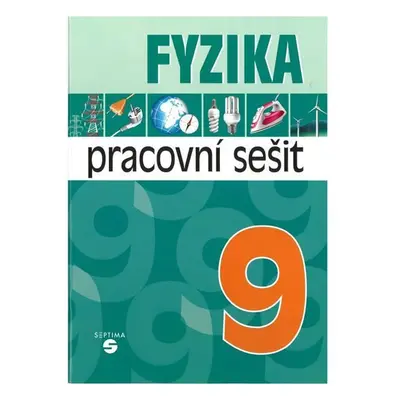 Fyzika 9 - pracovní sešit pro praktické ZŠ - Martin Macháček