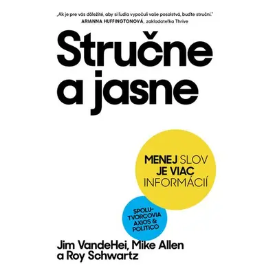 Stručne a jasne - Jim VandeHei; Mike Allen; Roy Schwartz