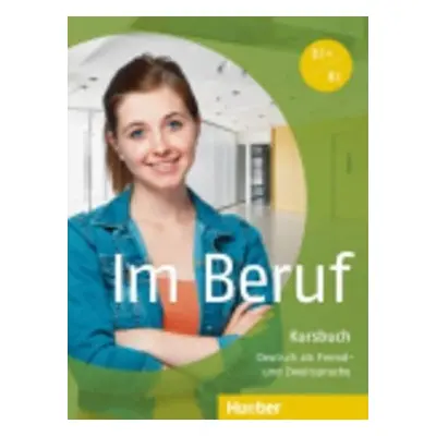 Im Beruf: Kursbuch - Annette Müller