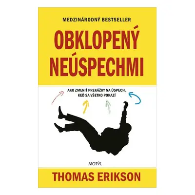 Obklopený neúspechmi - Thomas Erikson