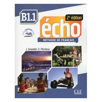 Écho B1.1: Livre + CD audio, 2ed - Jaques Pécheur