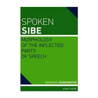 Spoken Sibe - Morphology of the Inflected Parts of Speech - Veronika Zikmundová