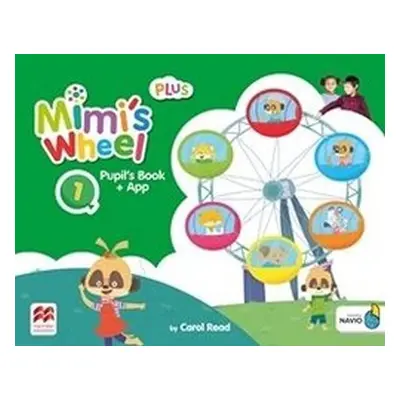 Mimi´s Wheel Level 1 - Pupil's Book Plus + Navio App - Carol Read