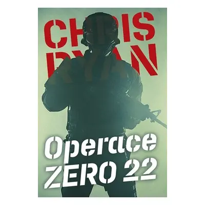 Operace Zero 22 - Chris Ryan