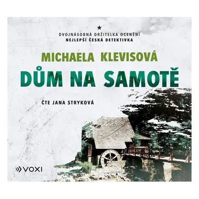 Dům na samotě - CDmp3 (Čte Jana Stryková) - Michaela Klevisová