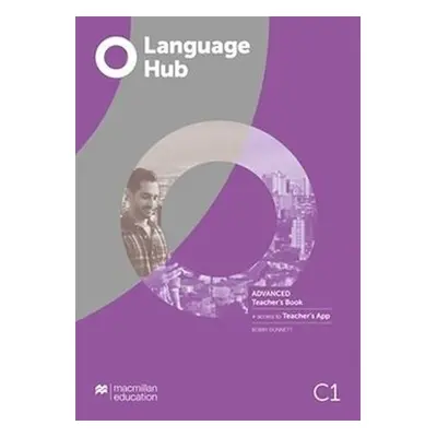 Language Hub Advanced - Teacher´s Book + Navio App - Dunnett, Robert