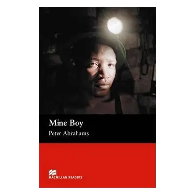 Macmillan Readers Upper-Intermediate: Mine Boy - Peter Abrahams