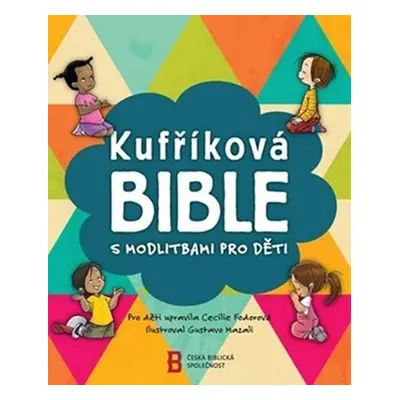 Kufříková Bible s modlitbami pro děti - Cecilie Fodorová