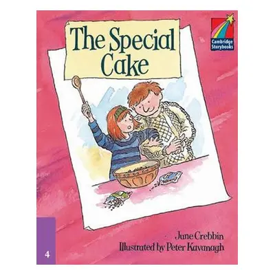 Cambridge Storybooks 4: The Special Cake - June Crebbin