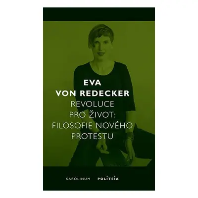 Revoluce pro život - Filosofie nového protestu - Redecker Eva von