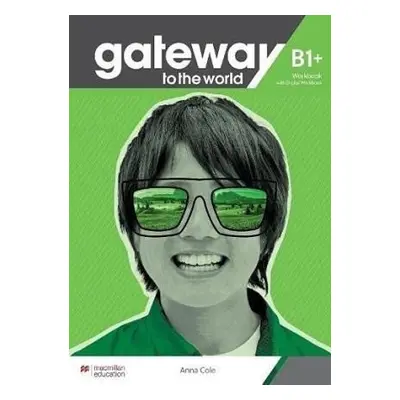 Gateway to the World B1+ Workbook and Digital Workbook - David Spencer